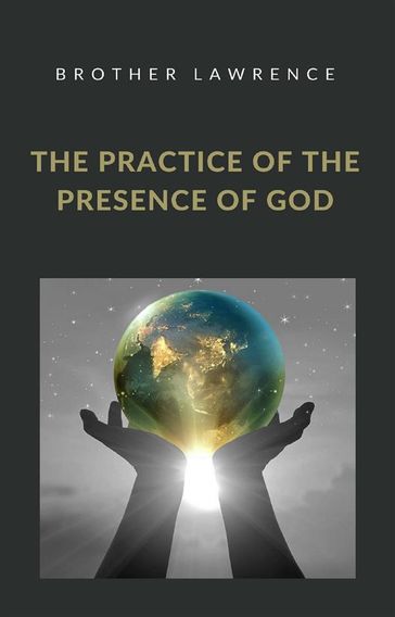 The practice of the presence of God (translated) - Brother Lawrence
