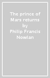 The prince of Mars returns