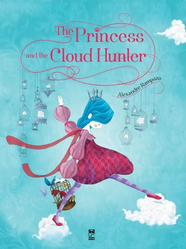 The princess and the cloud hunter - Alexandre Rampazo