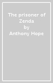 The prisoner of Zenda