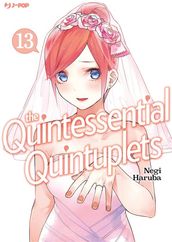The quintessential quintuplets: 13