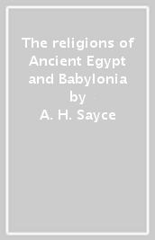 The religions of Ancient Egypt and Babylonia