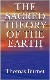 The sacred theory of the Earth