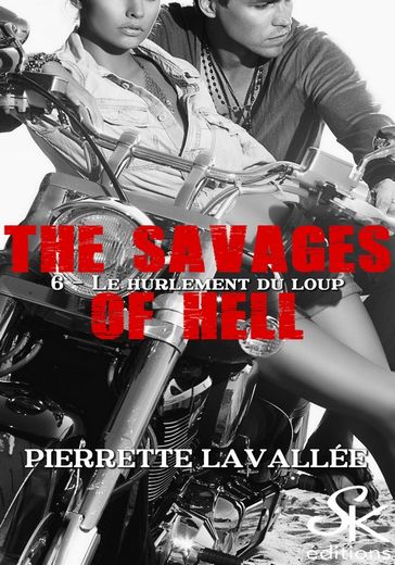 The savages of Hell 6 - Pierrette Lavallée