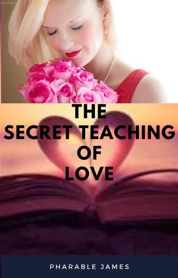 The secret teaching of love - Pharable