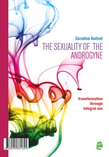 The sexuality of the androgyne - Carolina Guitzel