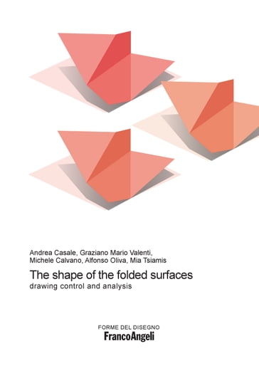 The shape of the folded surfaces - Alfonso Oliva - Andrea Casale - Graziano Mario Valenti - Mia Tsiamis - Michele Calvano