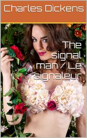 The signal man / Le signaleur