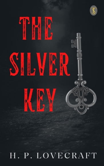 The silver key - H. P. Lovecraft
