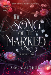 The song of the marked. Il risveglio. Shadows and Crowns. 1.