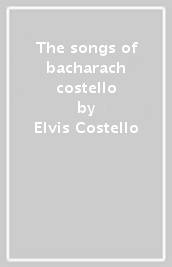 The songs of bacharach & costello