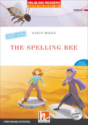 The spelling bee. Livello 1 (A1). Helbling readers red series. Con CD Audio. Con espansione online