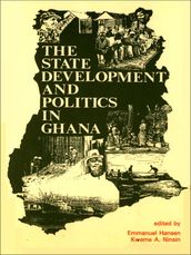 The state, development and politics in Ghana