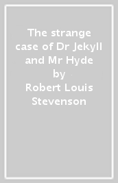 The strange case of Dr Jekyll and Mr Hyde