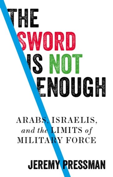 The sword is not enough - Jeremy Pressman