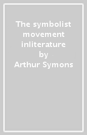 The symbolist movement inliterature
