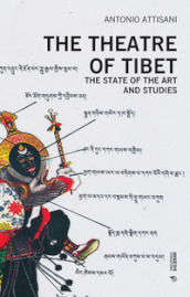 The theatre of Tibet. The state of the art and studies