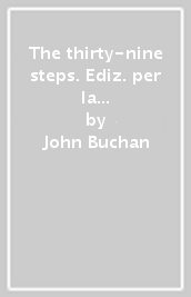 The thirty-nine steps. Ediz. per la scuola. Con espansione online