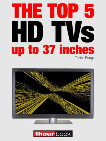 The top 5 HD TVs up to 37 inches - Dirk Weyel - Herbert Bisges - Tobias Runge