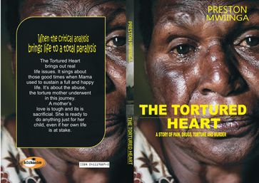 The tortured heart - Preston Mwiinga