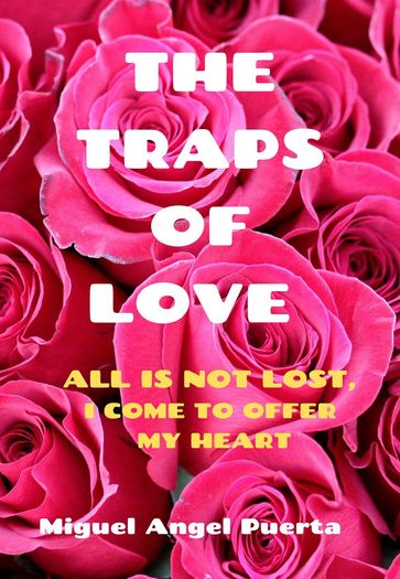 The traps of love - Miguel Angel Puerta