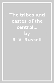 The tribes and castes of the central provinces of India. Book IV