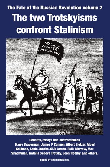 The two Trotskyisms confront Stalinism: texts - Sean Matgamna