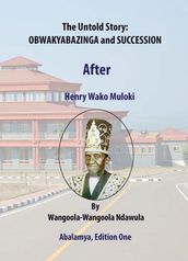 The untold story By Wangoola-Wangoola Ndawula