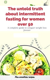 The untold truth about intermittent fasting for women over 50