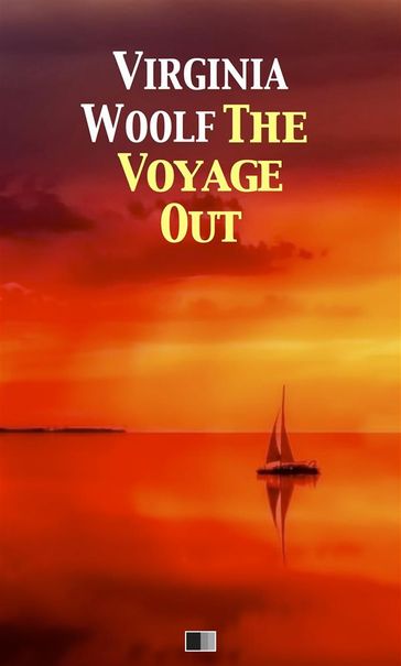 The voyage out - Virginia Woolf