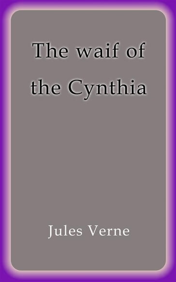 The waif of the Cynthia - Verne Jules