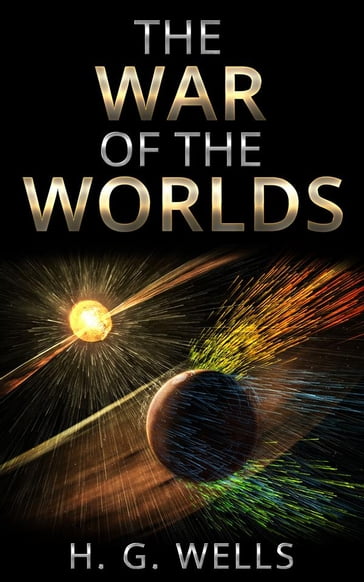 The war of the worlds - H. G. Wells