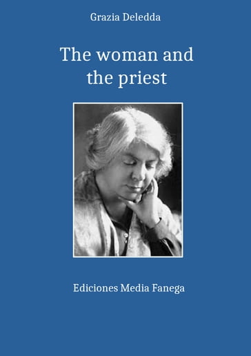 The woman and the priest - Grazia Deledda - Mary G. Steegmann (translator)