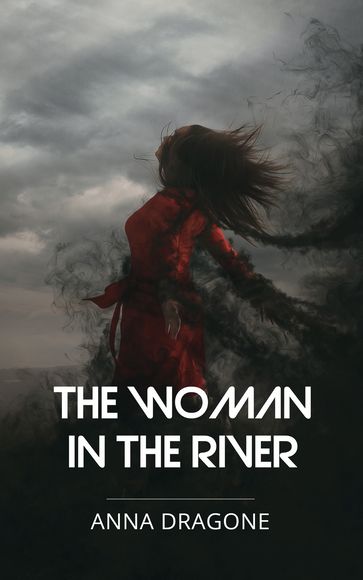 The woman in the river - Anna Dragone