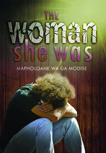 The woman she was - Mapholoane wa ga Modise