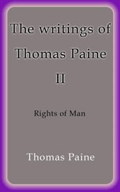 The writings of Thomas Paine II