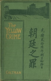 The yellow Crime - Beleaguered in Pekin. The Boxer