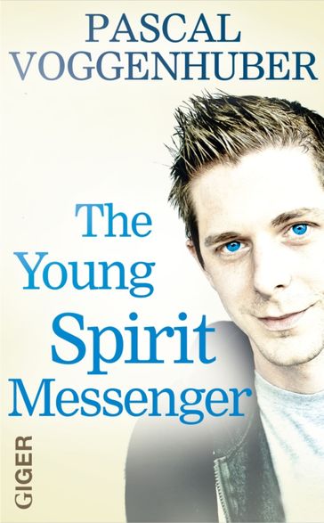 The young spirit messenger - Pascal Voggenhuber