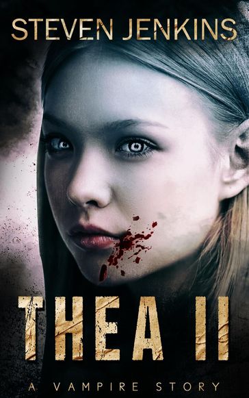 Thea II: A Vampire Story - Steven Jenkins