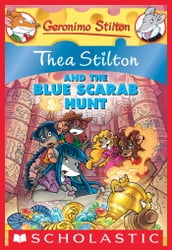 Thea Stilton #11: Thea Stilton and the Blue Scarab Hunt