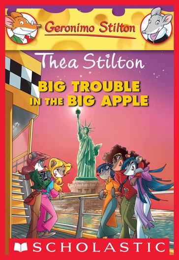 Thea Stilton #8: Big Trouble in the Big Apple - Thea Stilton