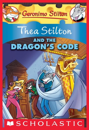 Thea Stilton and the Dragon's Code - Thea Stilton