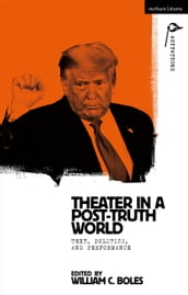 Theater in a Post-Truth World