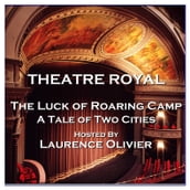 Theatre Royal - The Luck of Roaring Camp & A Tale of Two Cities