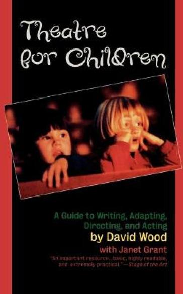 Theatre for Children - David Wood - Janet Grant