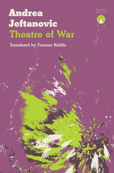 Theatre of War - Andrea Jeftanovic