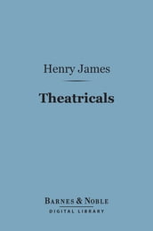 Theatricals (Barnes & Noble Digital Library)