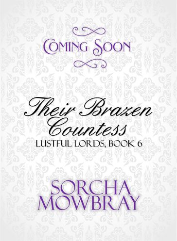 Their Brazen Countess (Lustful Lords, Book 6) - Sorcha Mowbray