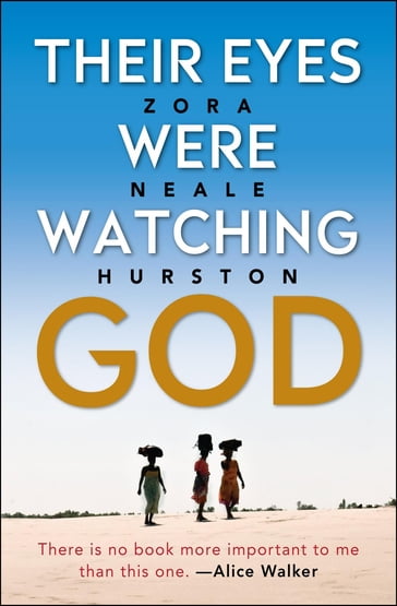 Their Eyes Were Watching God - Zora Neale Hurston