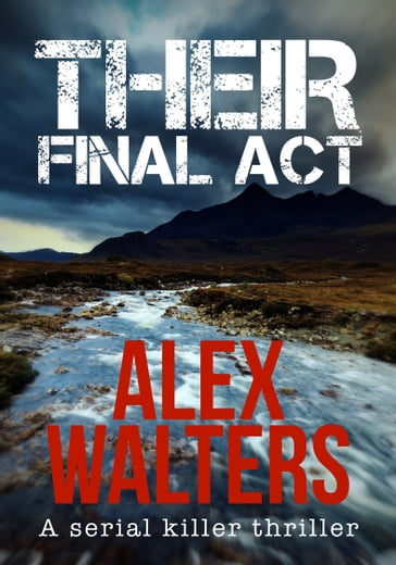 Their Final Act - Alex Walters